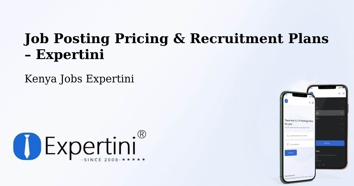Job Posting Pricing & Recruitment Plans – Limuru - Limuru, Kenya Jobs Expertini